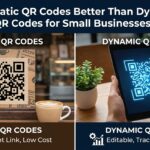 Are Static QR Codes Better Than Dynamic QR Codes for Small Businesses